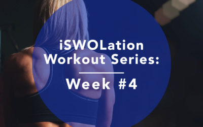 iSWOLation Workout Series: Week #4